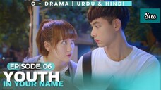 Youth In Your Name - Episode 6 Hindi Dubbed