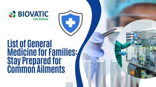 List of General Medicine for Families Stay Prepared for Common Ailments
