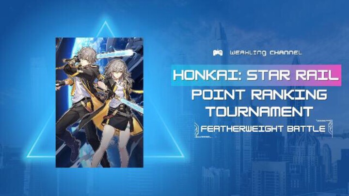 Honkai: Star Rail POINT RANKING TOURNAMENT (Featherweight Battle)