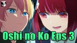 Banyak yang Kena Sindir, Reaction dan Diskusi Oshi No Ko Episode 3