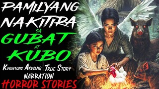 PAMILYANG NAKITIRA SA GUBAT AT KUBO _ Kwentong Aswang _ True Story
