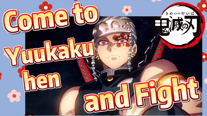 Come to Yuukaku-hen and Fight