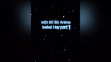 một số bộ anime isekai có thể you ch biết animeedit abcxyz fyp otaku