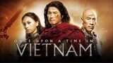 Once Upon A Time In  Vietnam ( Tagalog Dubbed )