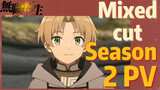 (Mushoku Tensei, Mixed cut)  Season2 PV