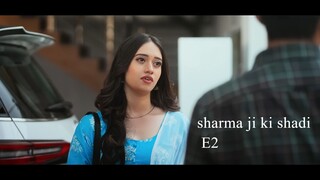 Sharma ji ki Shadi || Ep2