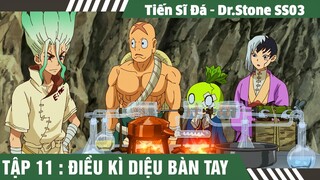 Review Tiến Sĩ Hóa Đá Season 3, Tập 11 Phép Màu Xảy Ra   ,Tóm Tắt Dr Stone Mùa 3 , Hero Anime