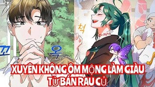 Review Truyện :Cô gái xuyên không ôm mộng làm giàu ,muốn bán rau củ từ ma pháp biến ra