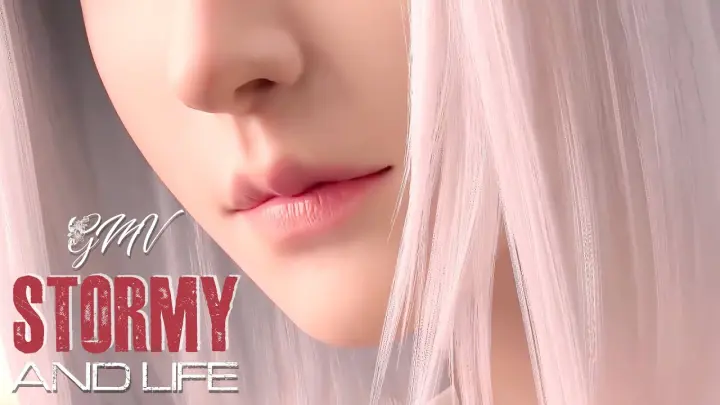 [GMV] Stormy And Life
