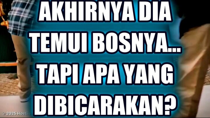 🎯 AKHIRNYA DIA TEMUI BOSNYA… TAPI APA YANG DIBICARAKAN?