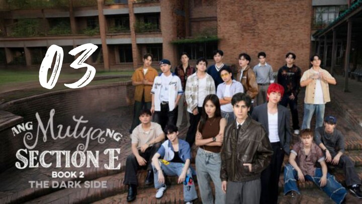 ANG MUTYA NG SECTION E 2 • EP3 • ENG SUB