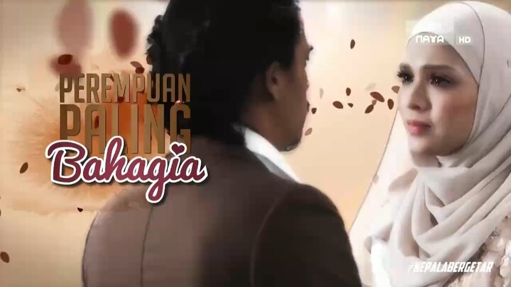 PEREMPUAN PALING BAHAGIA EP07