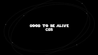 CG5 - Good To Be Alive (Among Us Song) | Lyrics