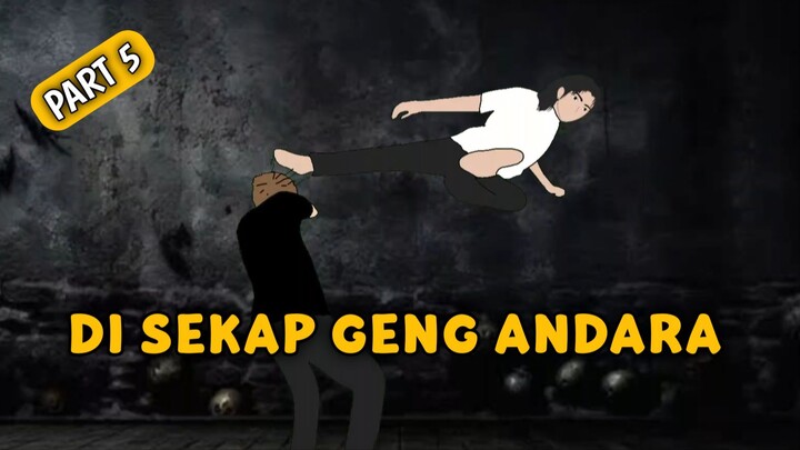 DISEKAP GENG ANDARA Part 5