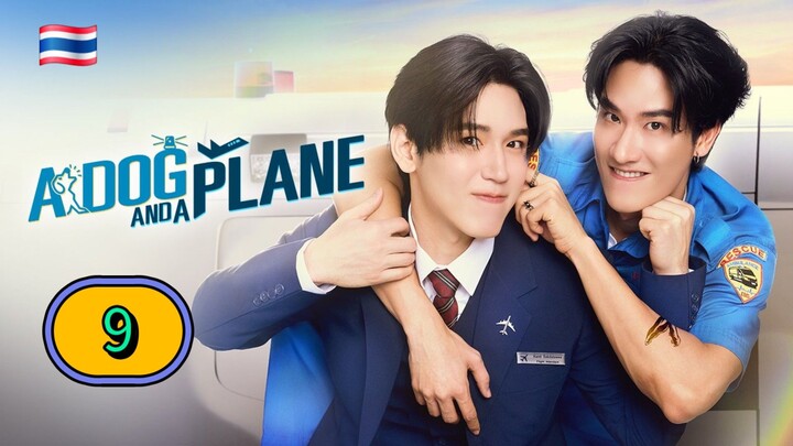 [FRIDAY] A DOG AND A PLANE | EPISODE 9 (ᴜɴᴄᴜᴛ)