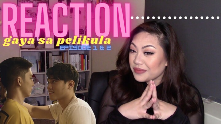 [LET'S VIBE!] Gaya Sa Pelikula Episode 1 & 2 Reaction