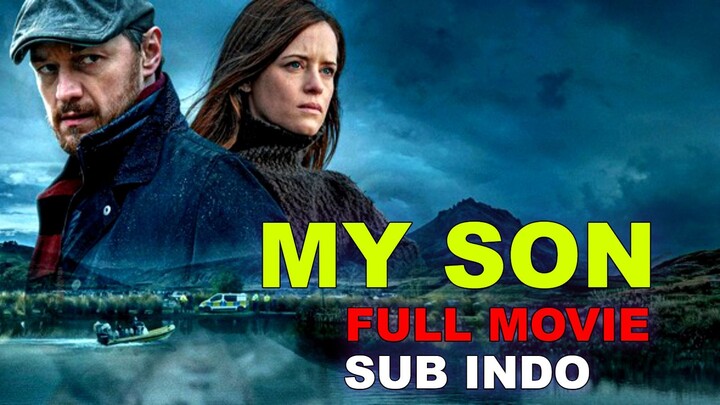 My Son 2021 MOVIE SUB INDO