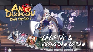 Cách tải Âm Dương Sư Bách Văn Bài &amp; Hướng Dẫn Cơ Bản