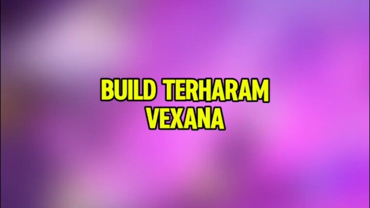 Udah sakit tebal pula 🤩#buildvexana #vexanamlbb #skinaspirantvexana #MLBB9TH #MLBB