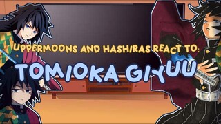 ||•Uppermoons & Hashiras React to: Tomioka Giyuu🌊• ||