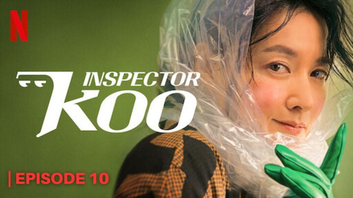 Inspector Koo Episode 10 [Eng Sub]