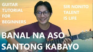 BANAL NA ASO, SANTONG KABAYO | Guitar Tutorial for Beginners