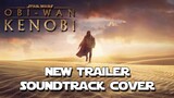 Kenobi Trailer SOUNDTRACK Cover (Disney Kenobi New Trailer Music)
