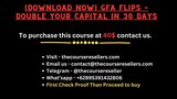 [Download Now] GFA Flips – Double Your Capital In 30 Days