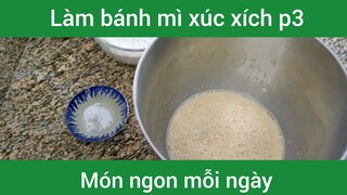 Làm bánh mì xúc xích p3