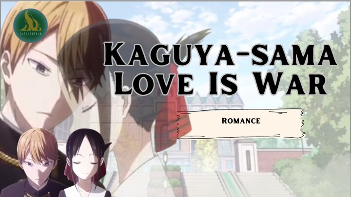 KAGUYA -SAMA LOVE IS WAR