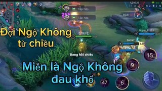 Ngộ Không chắc là không cay đâu | Liên Quân Mobile