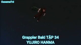 Grappler Baki TẬP 34-YUJIRO HANMA