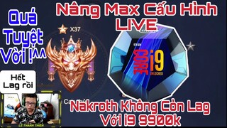 Cuối Cùng Cũng Đã Đủ Lúa Để Nâng PC Không Còn Lag Với Tướng Nakroth Sắp Vào TÓP Đầu Việt Nam