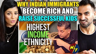 Why INDIAN Immigrants Become RICH and Raise SUCCESSFUL Kids - REACTION!!