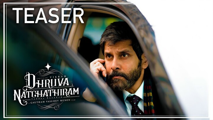 Dhruva Natchathiram Teaser 2 Tamil 4K - Chiyaan Vikram, Gautham Vasudev Menon, Harris Jeyaraj
