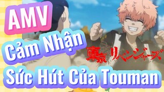 [Tokyo Revengers AMV | Cảm Nhận Sức Hút Của Touman