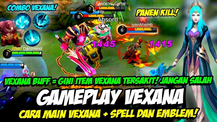 VEXANA BUFF = CARA MAIN VEXANA YANG BENAR ❗ VEXANA BUILD TERSAKIT + EMBLEM ❗ GAMEPLAY VEXANA COMBO