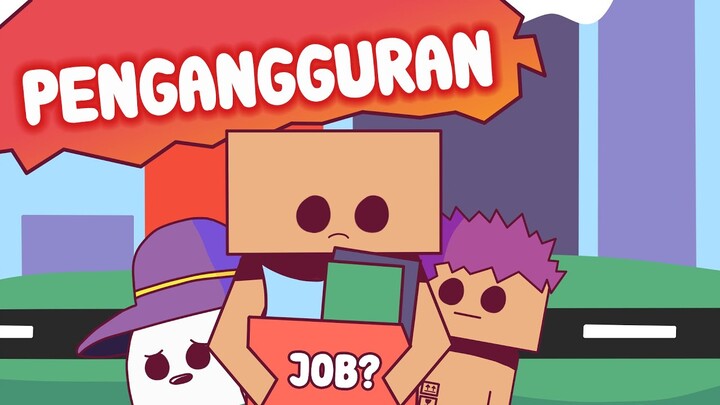 Manfaat Pengangguran | Ft. @Topi Sihir Animation&Raka