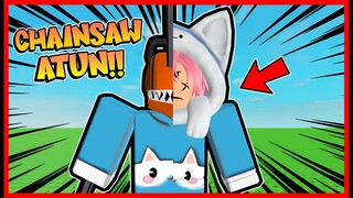 PERJALANAN ATUN BERUBAH MENJADI CHAINSAW MAN !! Feat @sapipurba  Roblox