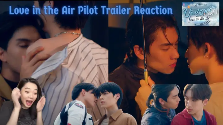 [THAT SCENE] à¸šà¸£à¸£à¸¢à¸²à¸�à¸²à¸¨à¸£à¸±à¸� à¹€à¸”à¸­à¸°à¸‹à¸µà¸£à¸µà¸ªà¹Œ Love in The Air Offical Pilot Reaction