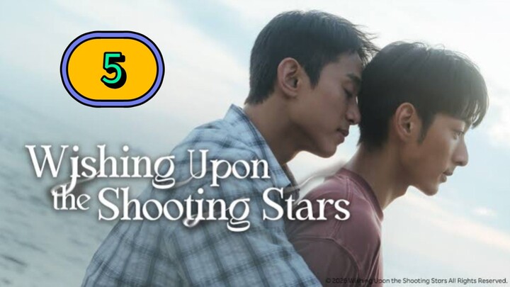 [THURSDAY] WISHING UPON THE SHOOTING STARS | EPISODE 5