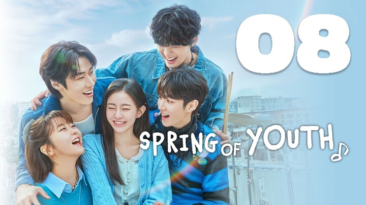 🇰🇷EP. 8 SPRING OF YOUTH (2025) | ENG SUB | Music/Comedy/Romanc