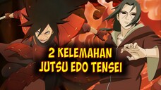 2 Kelemahan Jutsu Edo Tensei