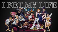 ONE PIECE x I BET MY LIFE | AMV