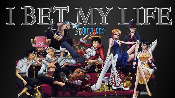 ONE PIECE x I BET MY LIFE | AMV