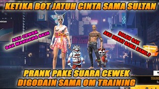 KETIKA BOT JATUH CINTA SAMA SULTAN , PRANK PAKE SUARA CEWEK KETEMU OM PENCARI TANTE FF