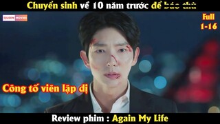 Chuyển sinh về 10 năm trước để b.á.o t.h.u - Review phim Hàn