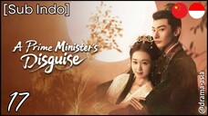 [Sub Indo] A Prime Minister’s Disguise – Eps. 17 (2025)