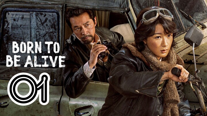 Born to Be Alive Episode 1 - Eng sub