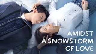 Amidst a Snowstorm of Love EP01 (2024) | ENG SUB |